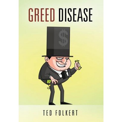 Greed Disease Hardcover, Outskirts Press