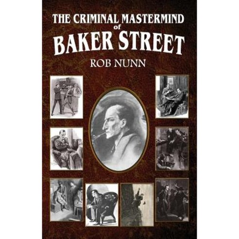 The Criminal MasterMind of Baker Street Paperback, MX Publishing