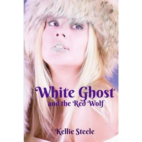 White Ghost and the Red Wolf Paperback, Createspace Independent Publishing Platform