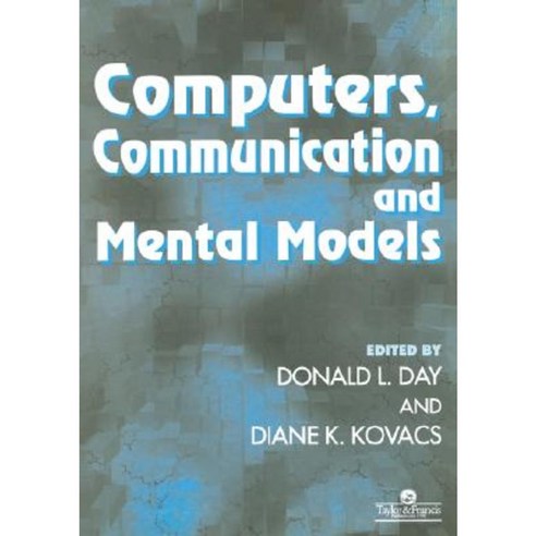 Computers Communication and Mental Models Paperback, CRC Press