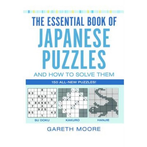 The Essential Book of Japanese Puzzles and How to Solve Them Paperback, Atria Books