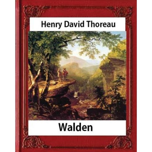 Walden (1854) by Henry David Thoreau (Worlds Classics) Paperback, Createspace Independent Publishing Platform