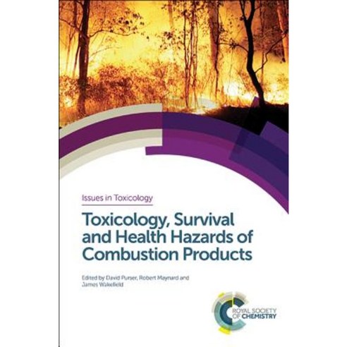 Toxicology Survival and Health Hazards of Combustion Products Hardcover, Royal Society of Chemistry