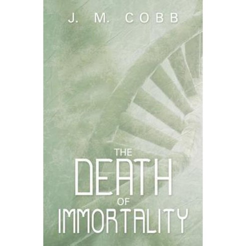 The Death of Immortality Paperback, Archway Publishing