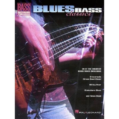 Blues Bass Classics Paperback, Hal Leonard Publishing Corporation