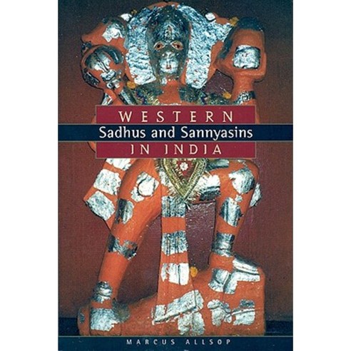 Western Sadhus and Sannyasins in India Paperback, Hohm Press