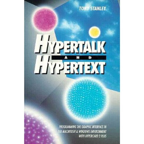 Hypertalk and Hypertext: Programming the Interface Graphic in the ...