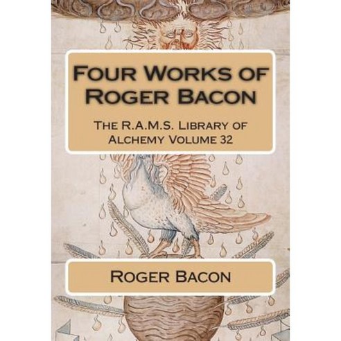 Four Works of Roger Bacon Paperback, Createspace Independent Publishing Platform