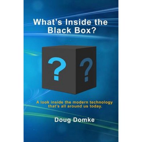 What''s Inside the Black Box? Paperback, Lulu.com