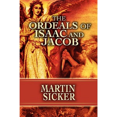 The Ordeals of Isaac and Jacob Paperback, iUniverse