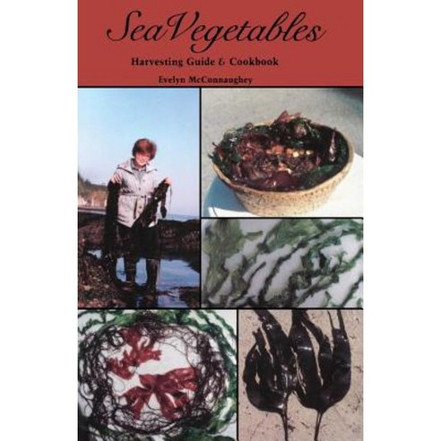Sea Vegetables Harvesting Guide Paperback, Naturegraph Publishers