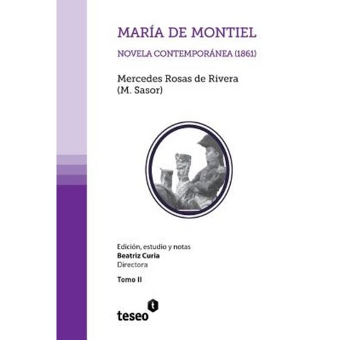 Maria de Montiel: Novela Contemporanea (1861) Paperback, Teseo