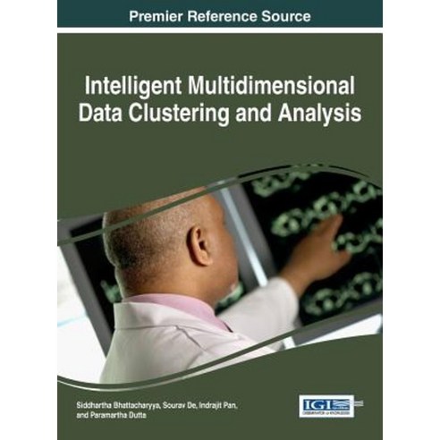 Intelligent Multidimensional Data Clustering and Analysis Hardcover, Information Science Reference