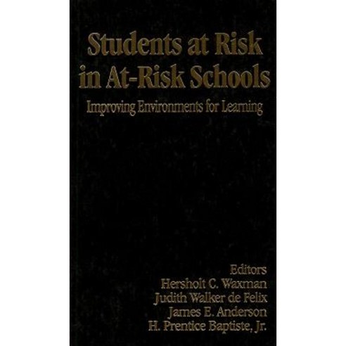 Students at Risk in At-Risk Schools: Improving Environments for Learning Hardcover, Corwin Publishers