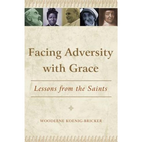 Facing Adversity with Grace: Lessons from the Saints Paperback, Word Among Us Press