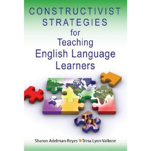 Constructivist Strategies for Teaching English Language Learners Paperback, Corwin Publishers