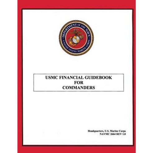 USMC Financial Guidebook for Commanders Paperback, Createspace Independent Publishing Platform