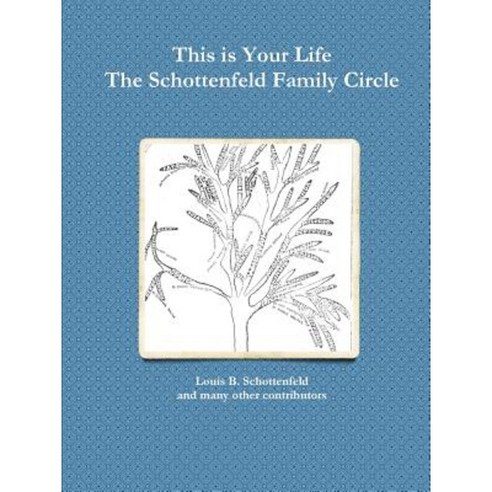 The Schottenfeld Family Circle Paperback, Lulu.com