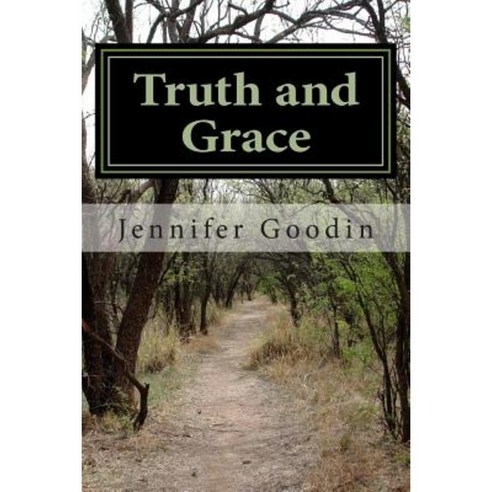 Truth and Grace Paperback, Createspace