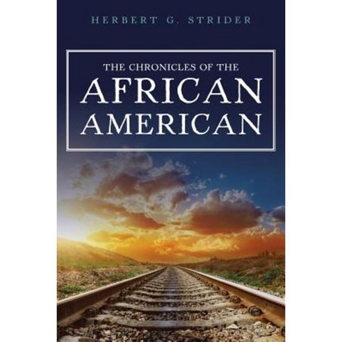 The Chronicles of the African American Paperback, Authorhouse