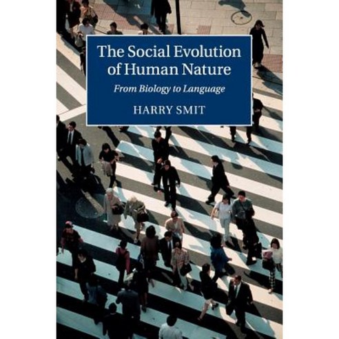 The Social Evolution of Human Nature Paperback, Cambridge University Press