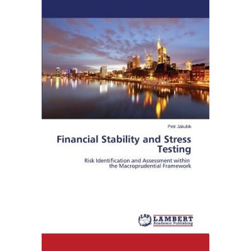 Financial Stability and Stress Testing Paperback, LAP Lambert Academic Publishing