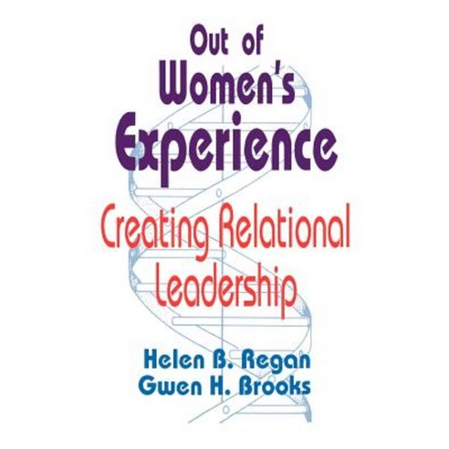 Out of Women''s Experience: Creating Relational Leadership Paperback, Corwin Publishers