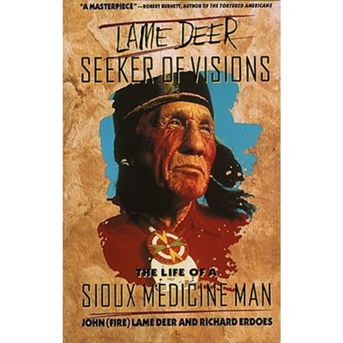 Lame Deer Seeker of Visions: The Life of a Sioux Medicine Man Paperback, Touchstone Books