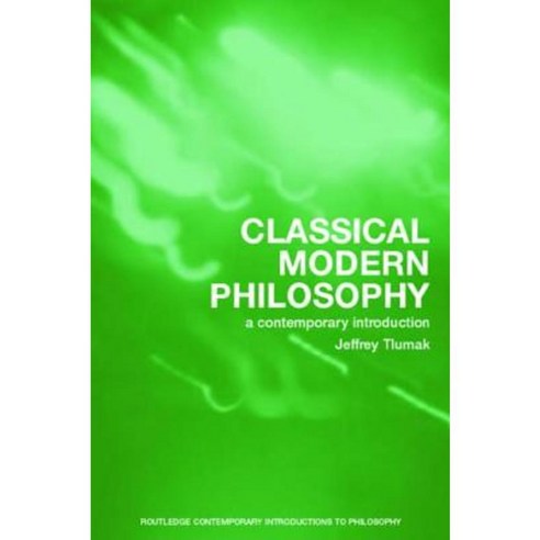 Classical Modern Philosophy: A Contemporary Introduction Paperback, Routledge