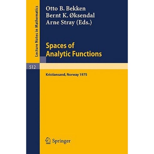 Spaces of Analytic Functions: Seminar Held at Kristiansand Norway June 9-14 1975 Paperback, Springer