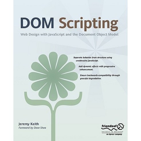 Dom Scripting: Web Design with JavaScript and the Document Object Model Paperback, Friends of ED