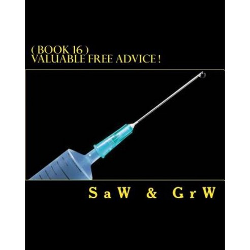 Valuable Free Advice ( Book 16 ): New S U R V I V A L Information Paperback, Createspace Independent Publishing Platform