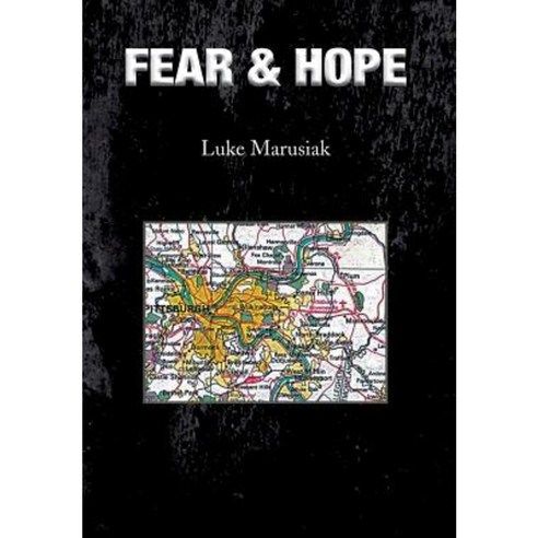 Fear & Hope Hardcover, Xlibris Corporation