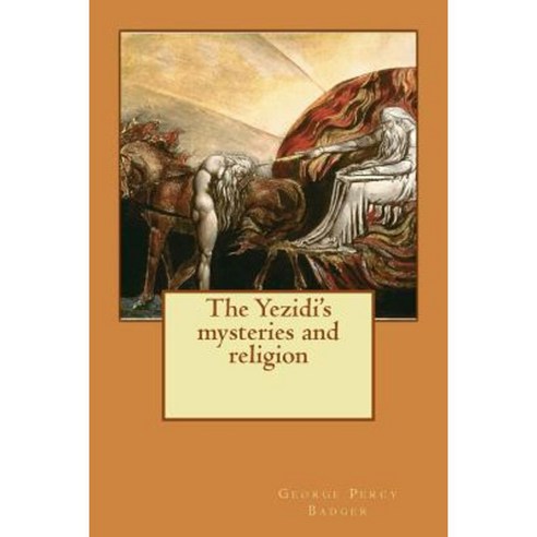 The Yezidi''s Mysteries and Religion Paperback, Createspace
