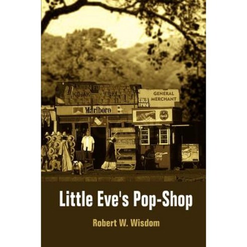 Little Eve''s Pop-Shop Paperback, Authorhouse