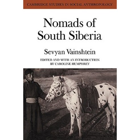 Nomads South Siberia: The Pastoral Economies of Tuva Paperback, Cambridge University Press
