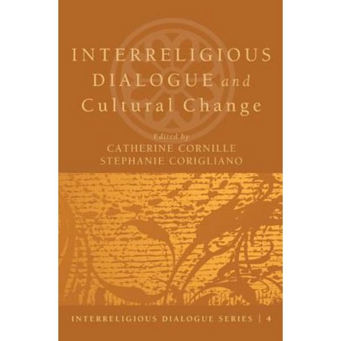 Interreligious Dialogue and Cultural Change Paperback, Cascade Books