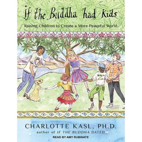 If the Buddha Had Kids: Raising Children to Create a More Peaceful World Compact Disc, Tantor Audio