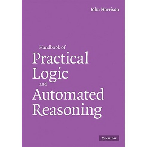 Handbook of Practical Logic and Automated Reasoning Hardcover, Cambridge University Press