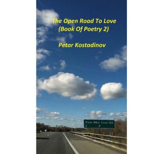 The Open Road to Love(book of Poetry 2) Paperback, Createspace