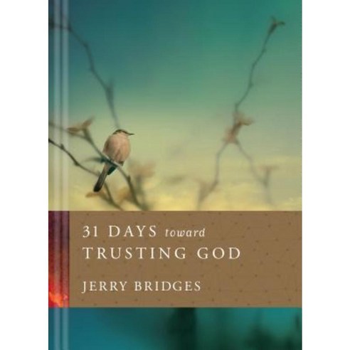 31 Days Toward Trusting God Hardcover, NavPress Publishing Group