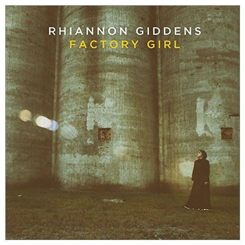 Rhiannon Giddens - Factory Girl, 1CD