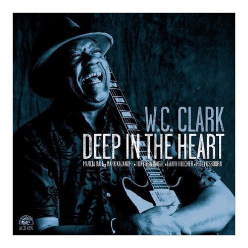 W.C. Clark - Deep In The Heart 미국수입반, 1CD