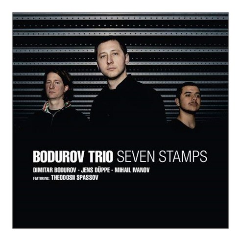 Bodurov Trio - Seven Stamps 유럽수입반, 1CD