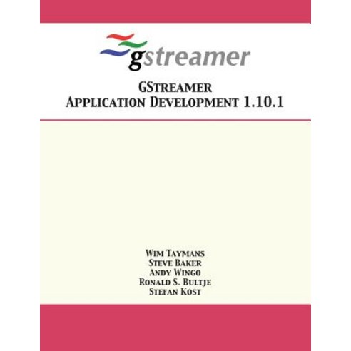 Gstreamer Application Development 1.10.1 Paperback 12th Media Services, Cambridge University Press