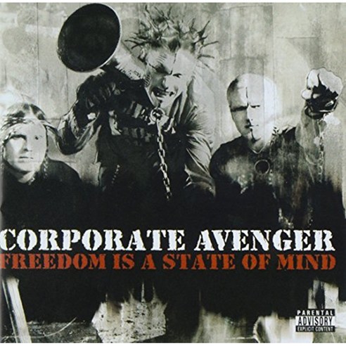 Corporate Avenger - Freedom Is A State Of Mind 미국수입반, 1CD
