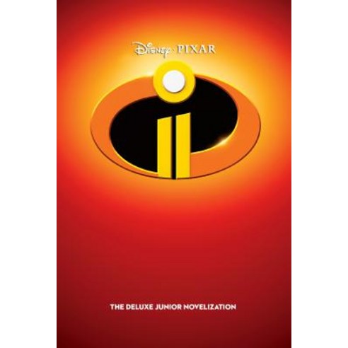 Incredibles 2: The Deluxe Junior Novelization (Disney/Pixar the Incredibles 2) Hardcover, Random House Disney