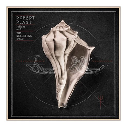 Robert Plant - lullaby and The Ceaseless Roar 유럽수입반, 1CD