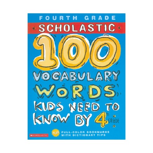 100 Words Kids Need To Know By 4th Grade, SCHOLASTIC
