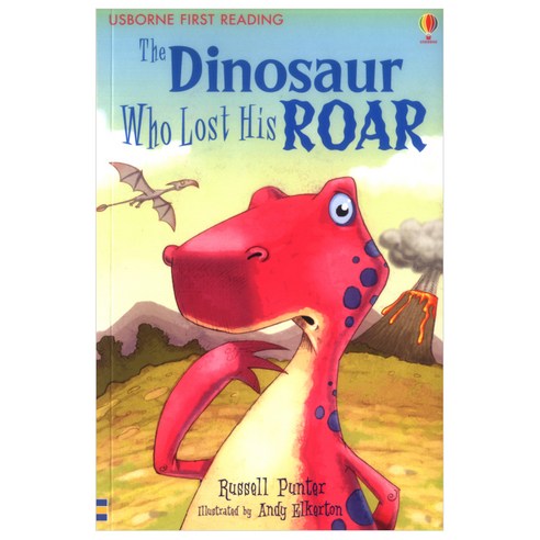 USBORNE FIRST READING 3-11 - Dinosaur Who Lost His Roar, Usborne Publishing Ltd